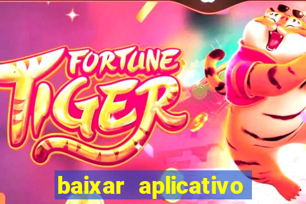 baixar aplicativo de jogos para ganhar dinheiro